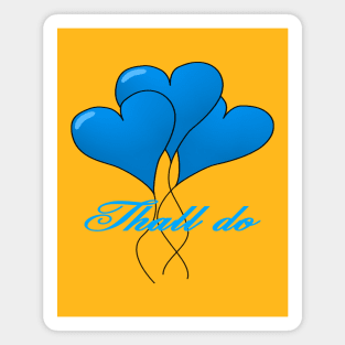 Thall Do Yorkshire Tyke Romantic Compliment Blue Magnet